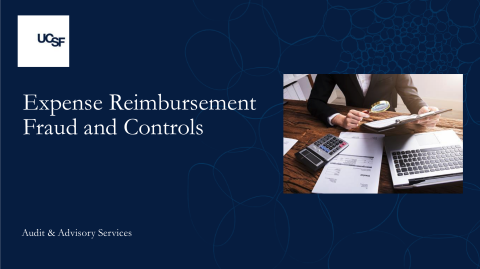 UCSF Expense Reimbursement Fraud and Controls Presentation thumbnail